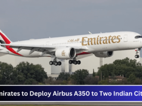 Emirates to Deploy Airbus A350 to Two Indian Cities