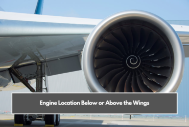 Engine Location Below or Above the Wings