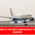 Etihad Boeing 787 Tire Bursts During Rejected Takeoff at Melbourne