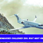 From the Bombardier Challenger 3500, what might one expect