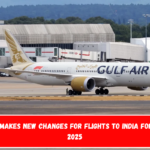 Gulf Air Makes New Changes For Flights to India for Summer 2025