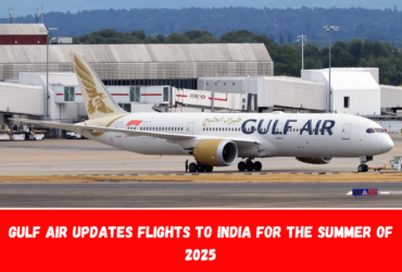 Gulf Air Updates Flights to India for the Summer of 2025