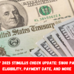 January 2025 Stimulus Check Update $1800 Payment - Eligibility, Payment Date, and More