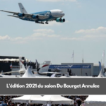 L'édition 2021 du salon Du Bourget Annulee