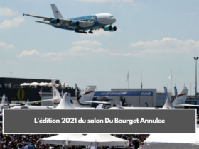 L'édition 2021 du salon Du Bourget Annulee