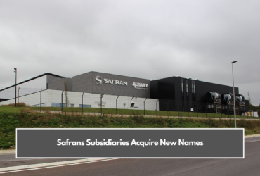 Safrans Subsidiaries Acquire New Names