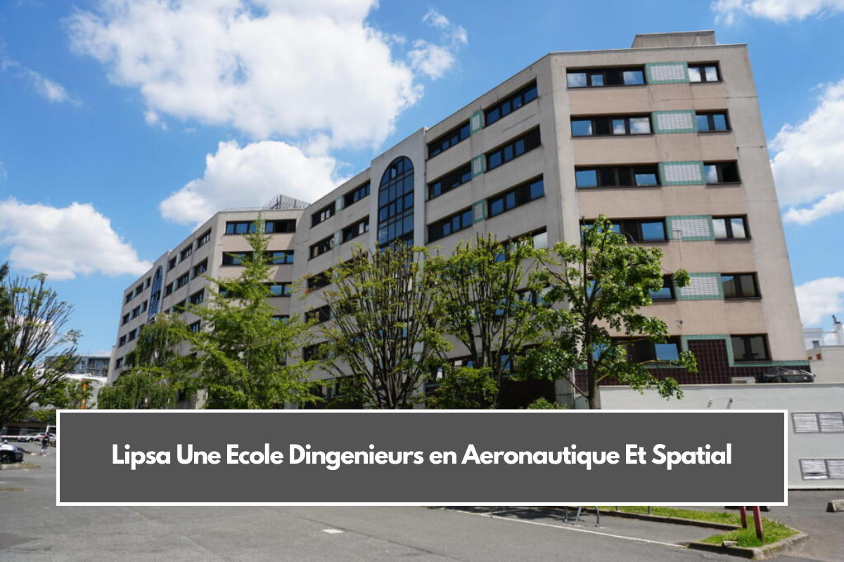 Lipsa Une Ecole Dingenieurs en Aeronautique Et Spatial