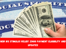 New IRS Stimulus Relief $1400 Payment Eligibility and Updates