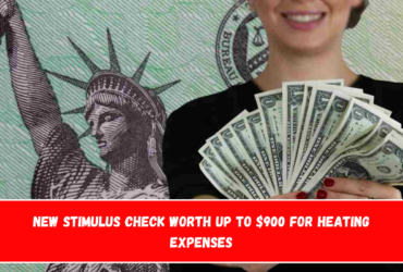 New stimulus check worth up to $900 for heating expenses