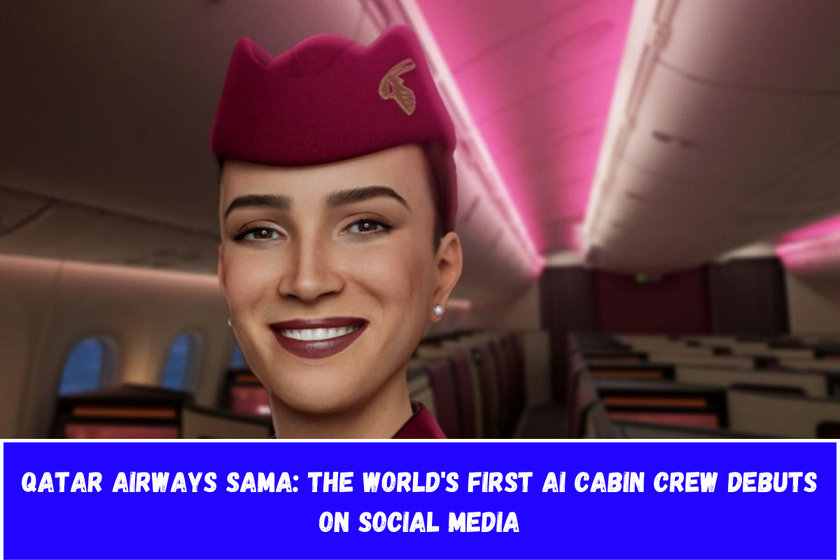 Qatar Airways Sama The World's First AI Cabin Crew Debuts on Social Media