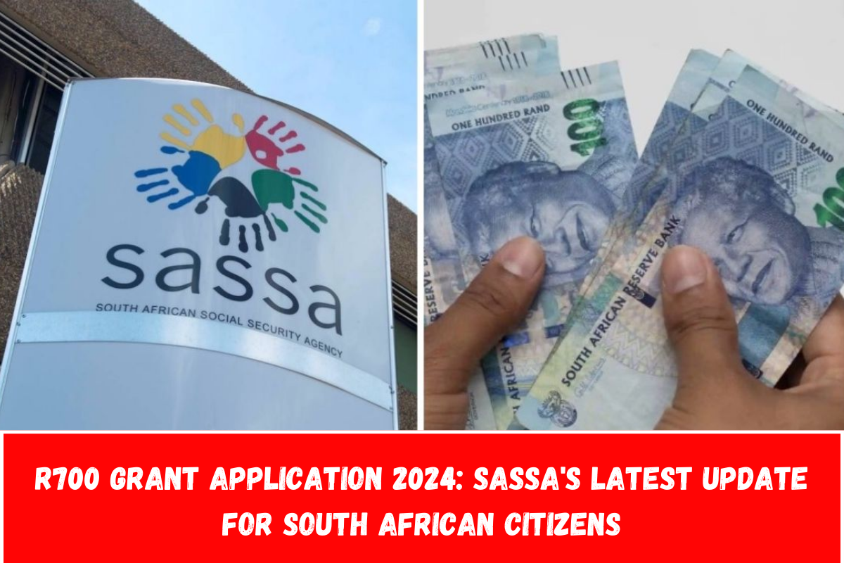 R700 Grant Application 2024 SASSA's Latest Update for South African Citizens