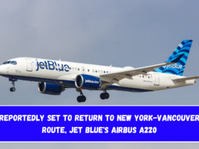 Reportedly set to return to New York-Vancouver route, jet blue's Airbus A220