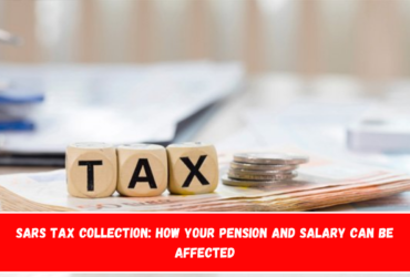 SARS Tax Collection How Your Pension and Salary Can Be Affected