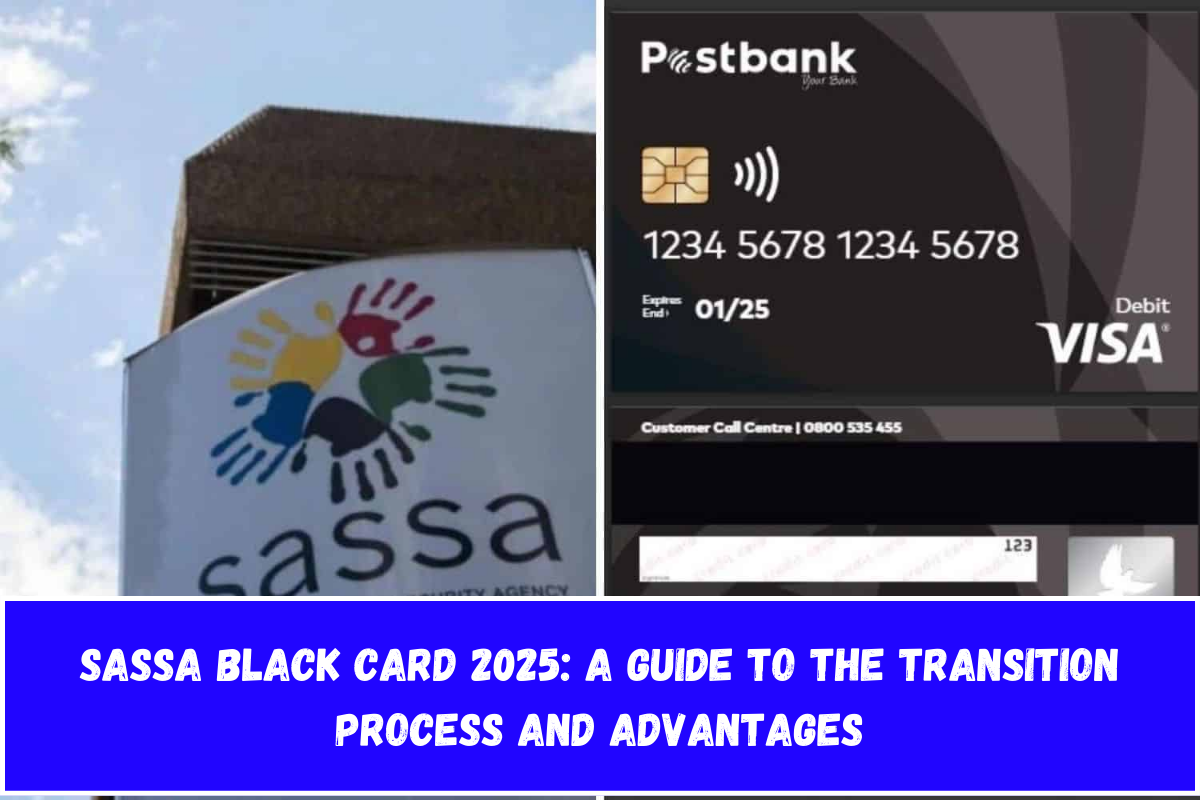 SASSA Black Card 2025 A Guide to the Transition Process and Advantages