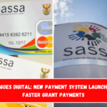 SASSA Goes Digital New Payment System Launched for Faster Grant Payments