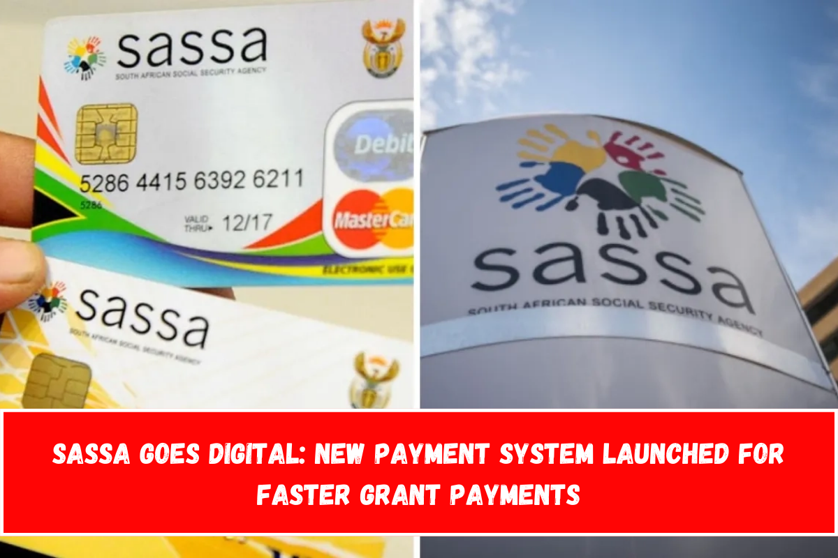 SASSA Goes Digital New Payment System Launched for Faster Grant Payments