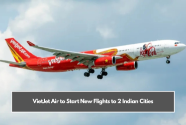 VietJet Air to Start New Flights to 2 Indian Cities