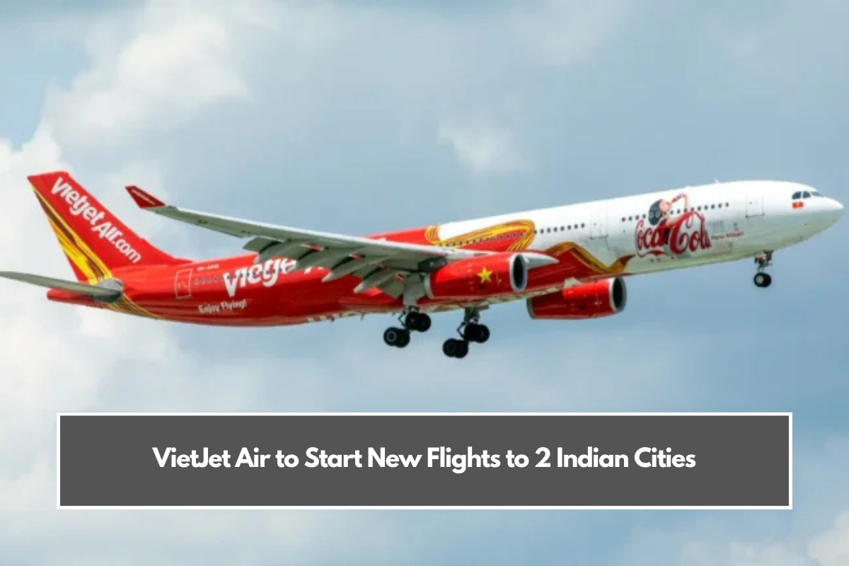 VietJet Air to Start New Flights to 2 Indian Cities