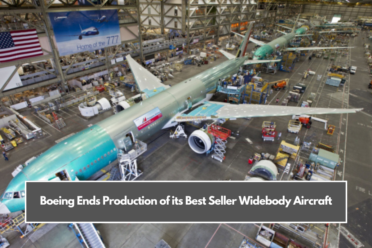 Boeing Ends Production of its Best Seller Widebody Aircraft