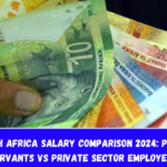 South Africa Salary Comparison 2024 Public Servants vs Private Sector Employees