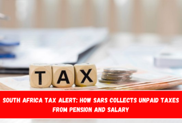 South Africa Tax Alert How SARS Collects Unpaid Taxes from Pension and Salary