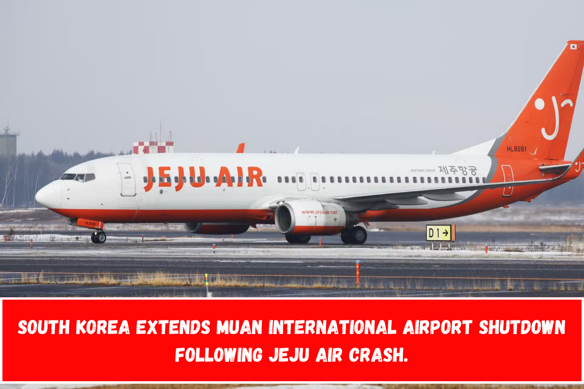 South Korea Extends Muan International Airport Shutdown Following Jeju Air Crash.