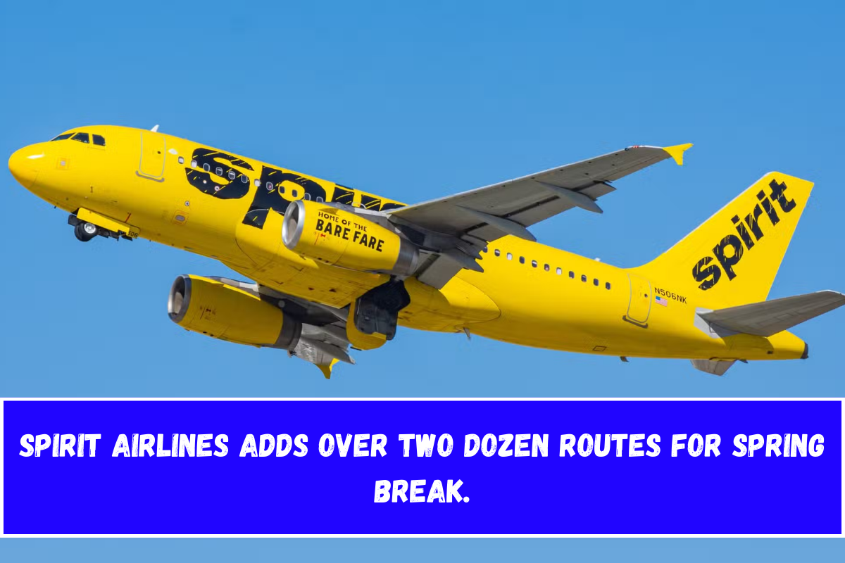 Spirit Airlines Adds Over Two Dozen Routes for Spring Break