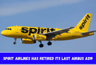 Spirit Airlines has retired its last Airbus A319