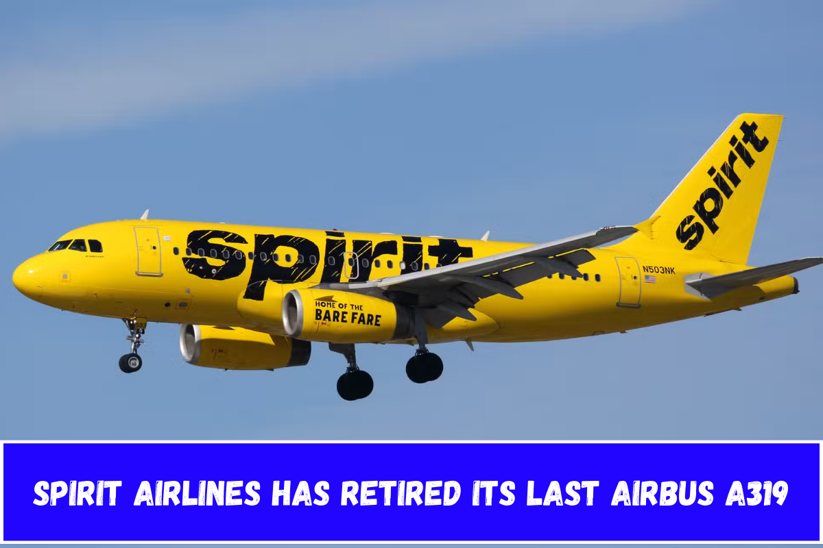 Spirit Airlines has retired its last Airbus A319