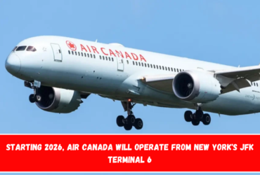 Starting 2026, Air Canada will operate from New York's JFK terminal 6