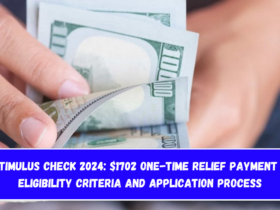 Stimulus Check 2024 $1702 One-time Relief Payment - Eligibility Criteria and Application Process