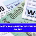 Stimulus Check How Low-Income Citizens Can Access the $800