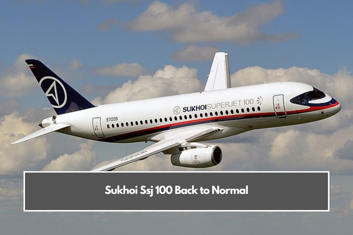 Sukhoi Ssj 100 Back to Normal