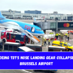 TUI Boeing 737's nose landing gear collapsed at Brussels Airport