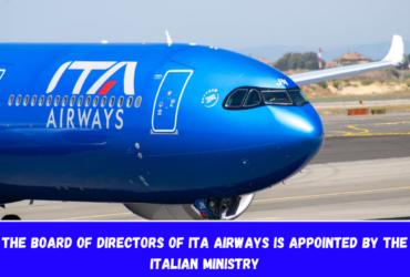 The Board of Directors of ITA Airways is appointed by the Italian Ministry