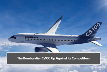 The Bombardier Cs100 Up Against Its Competitors