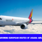 The Growing European Routes of Asiana Airlines