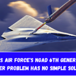 The US Air Force's NGAD 6th Generation Fighter Problem Has No Simple Solution