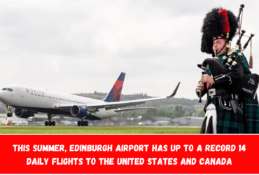 This summer, Edinburgh Airport has up to a record 14 daily flights to the United States and Canada