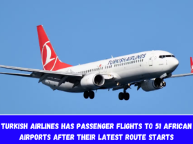 Turkish Airlines has passenger flights to 51 African airports after their latest route starts