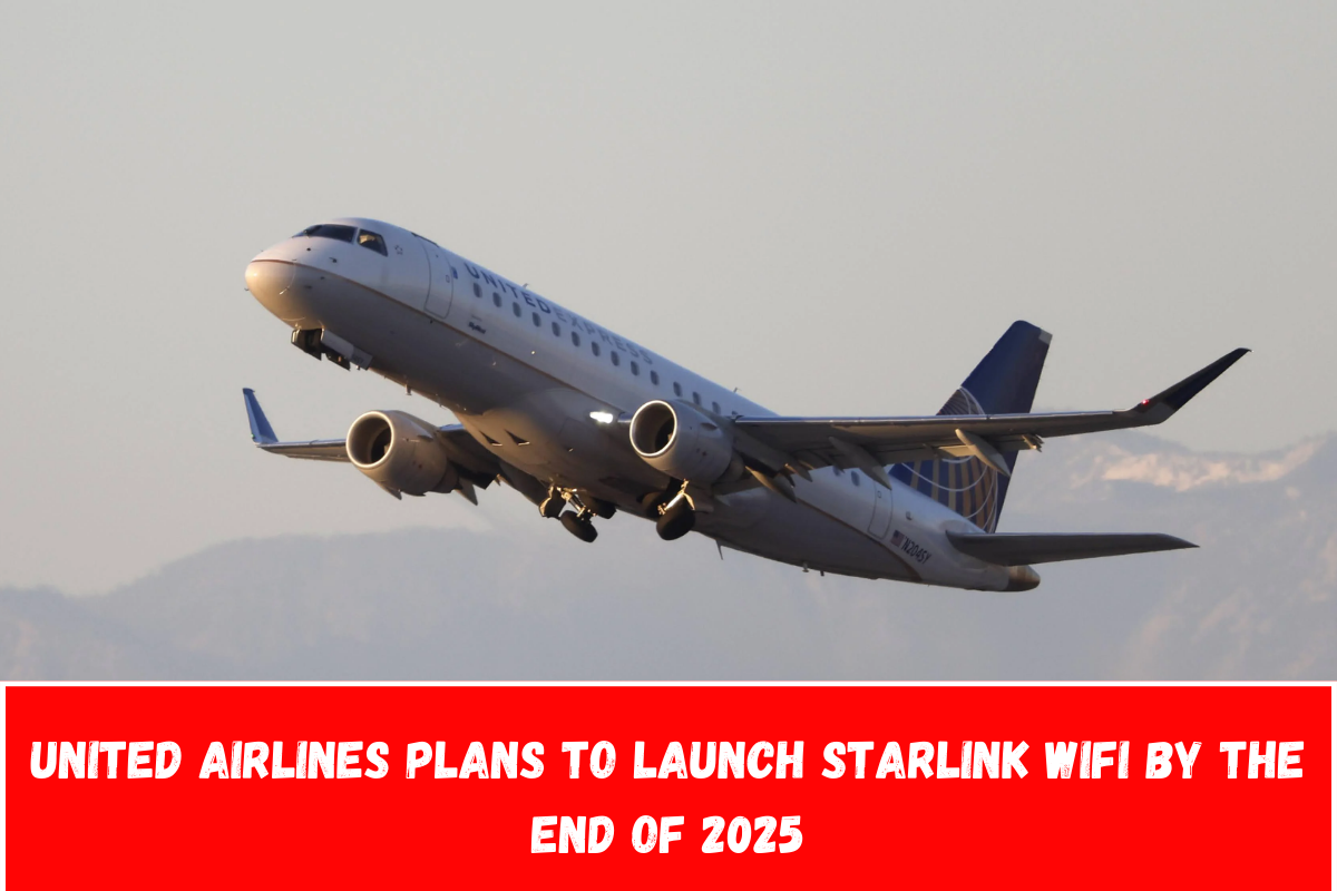 United Airlines plans to launch Starlink WiFi by the end of 2025