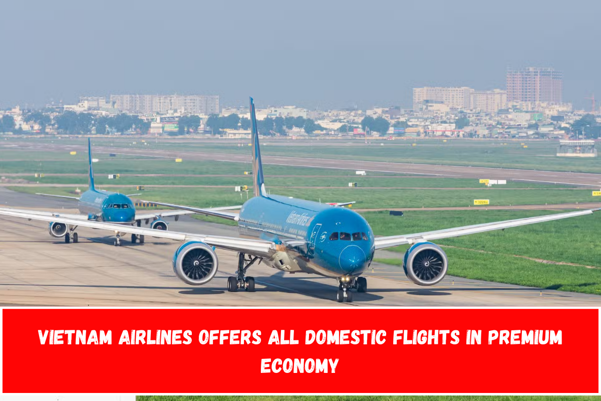 Vietnam Airlines Offers All Domestic Flights in Premium Economy