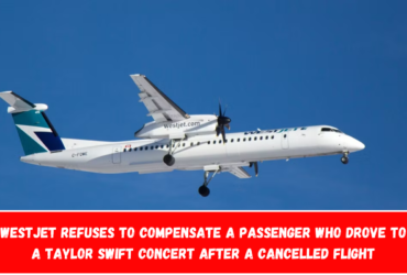 WestJet refuses to compensate a passenger who drove to a Taylor Swift concert after a cancelled flight