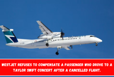 WestJet refuses to compensate a passenger who drove to a Taylor Swift concert after a cancelled flight.