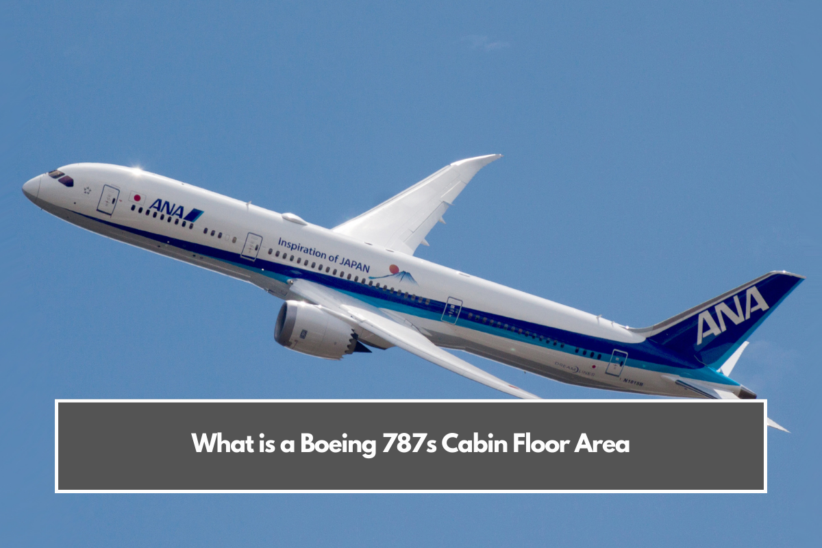 What is a Boeing 787s Cabin Floor Area