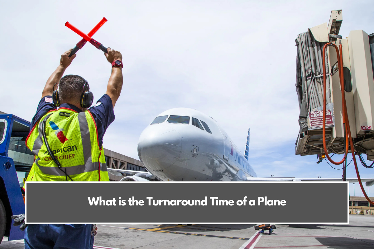 What is the Turnaround Time of a Plane