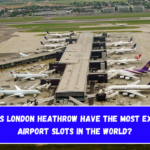 Why does London Heathrow have the most expensive airport slots in the world