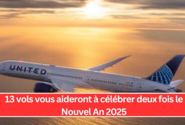 13 vols vous aideront à célébrer deux fois le Nouvel An 2025