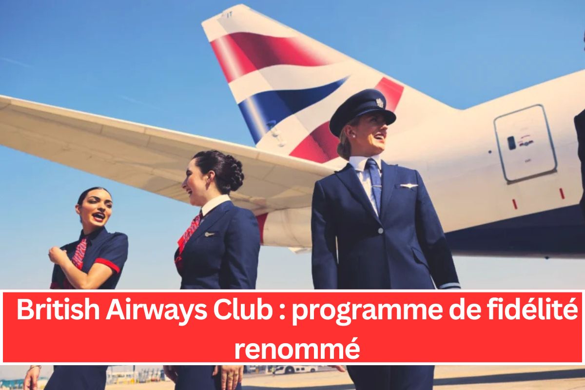 British Airways Club : programme de fidélité renommé