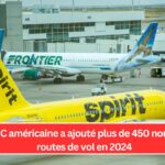 L'ULCC américaine a ajouté plus de 450 nouvelles routes de vol en 2024